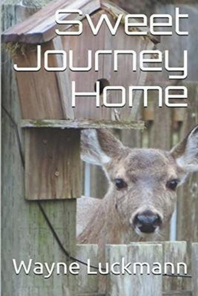 Sweet Journey Home by Wayne Luckmann