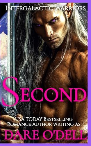 Second: Intergalactic Warriors, Book 2 Dare O'Dell 9798266509986