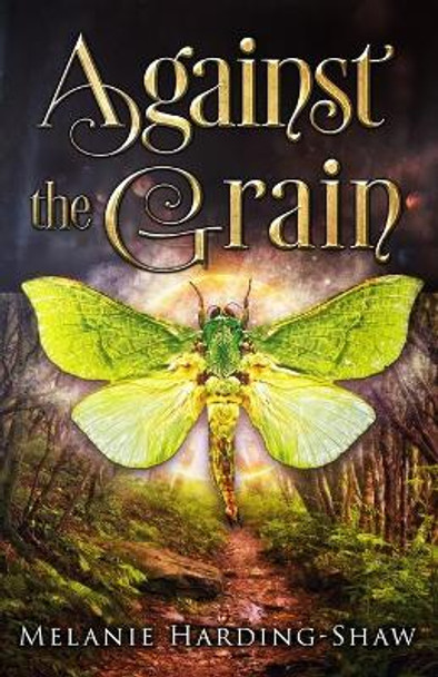 Against the Grain Melanie Harding-Shaw 9780473575076