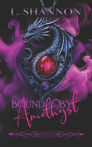 Bound by Amethyst L Shannon 9798291102718