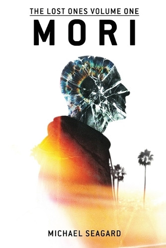 Mori: The Lost Ones Volume 1 Michael Seagard 9798989927913