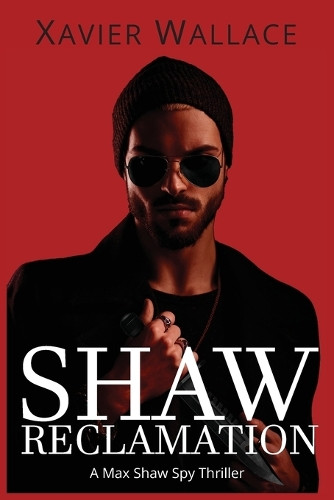Shaw Reclamation Xavier Wallace 9781764141284