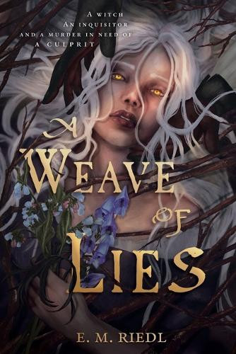 A Weave of Lies E M Riedl 9781069693914