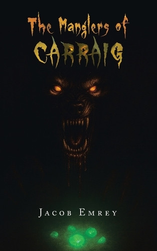 The Manglers of Carraig Jacob Emrey 9781663276162