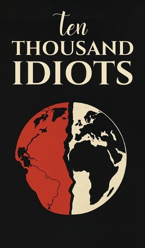 Ten Thousand Idiots Gayatri Chandrasekharan 9798900549323