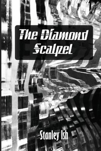 The Diamond Scalpel by Stanley Ish