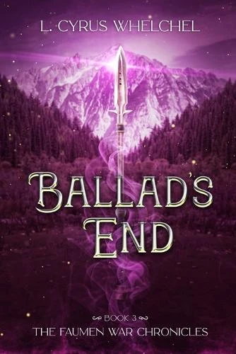 Ballad's End L Cyrus Whelchel 9798989516667