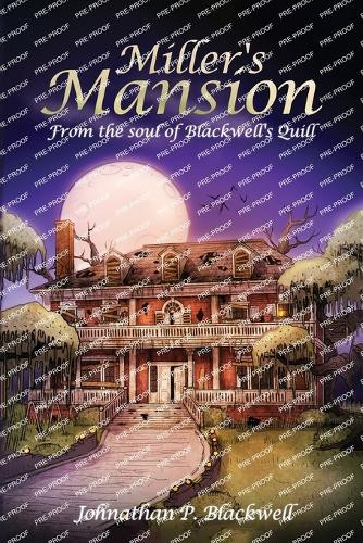 Miller's Mansion Johnathan P Blackwell 9798896690436