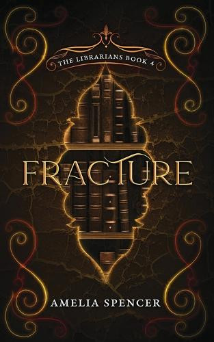 Fracture Amelia Spencer 9798988169871