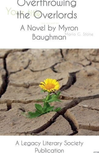 Overthrowing the Overlords Myron Baughman 9798232829209