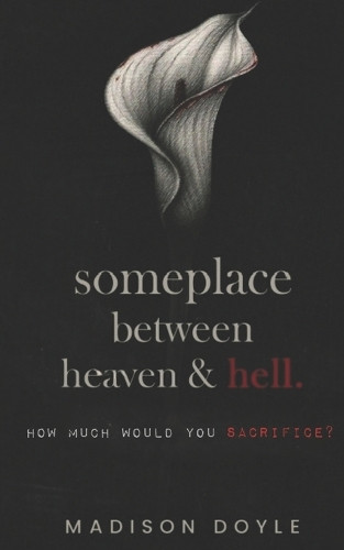 Someplace Between Heaven & Hell Madison Doyle 9798265767233