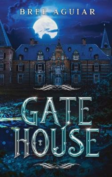 Gatehouse Bree Aguiar 9780578986531