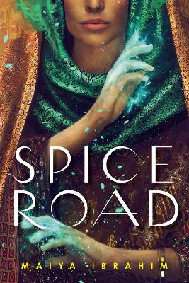 Spice Road Maiya Ibrahim 9780593126981