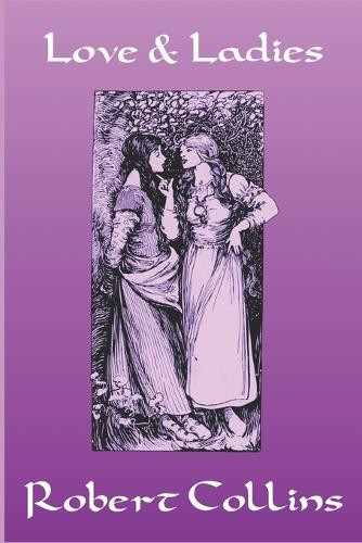 Love & Ladies Robert L Collins 9798270915230