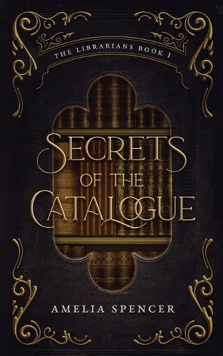 Secrets of the Catalogue Amelia Spencer 9798988169819