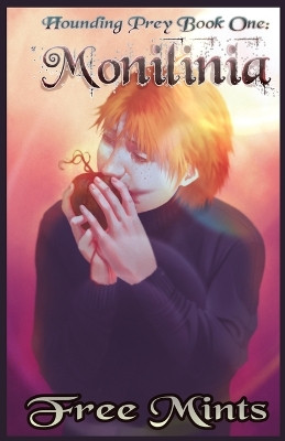 Monilinia: A Dark MM Horror Romance Free Mints 9798869037190