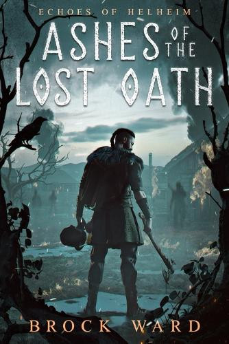 Ashes Of The Lost Oath Brock Ward 9798266738607