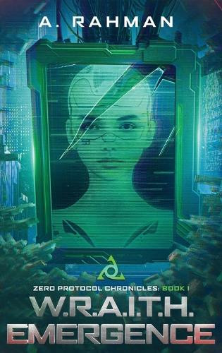 W.R.A.I.T.H. Emergence: Book 1 A Rahman 9781970455083