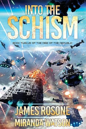 Into the Schism James Rosone 9781961748873