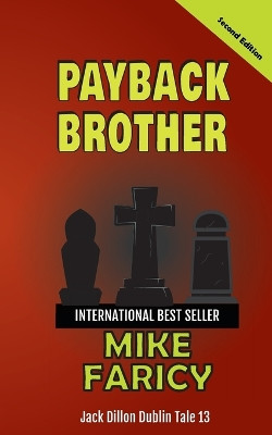 Payback Brother: Jack Dillon Dublin Tale 13: Jack Dillon Miike Faricy 9781962080859