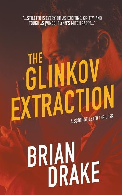 The Glinkov Extraction Brian Drake 9781641196369