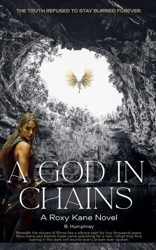 A God in Chains B Humphrey 9798232420567