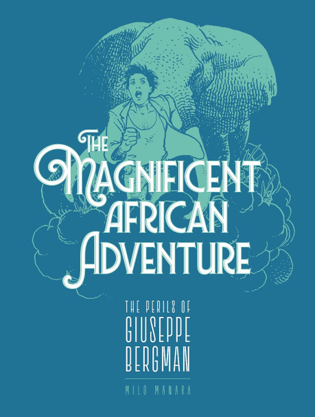 The Magnificent African Adventure Milo Manara 9798875001604