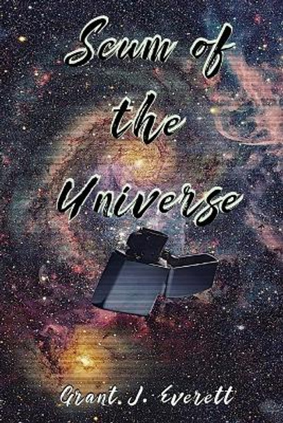 Scum of the Universe Grant Everett 9780645489613