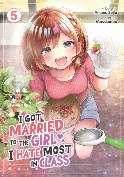 I Got Married to the Girl I Hate Most in Class (Manga) Vol. 5 Amano Seiju 9798893736342
