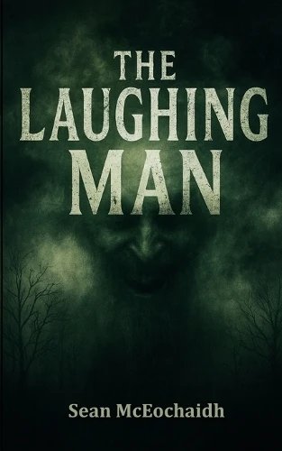 The Laughing Man Sean O McEochaidh 9798273490581