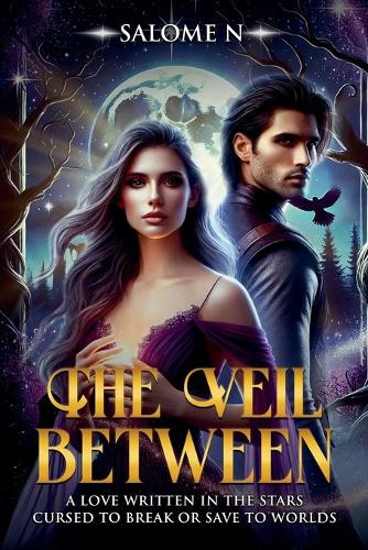 The Veil Between Salome N 9798231077892