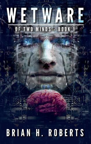 Wetware Brian H Roberts 9798992161250