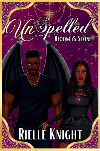 UnSpelled: Bloom & Stone Rielle Knight 9798992301236