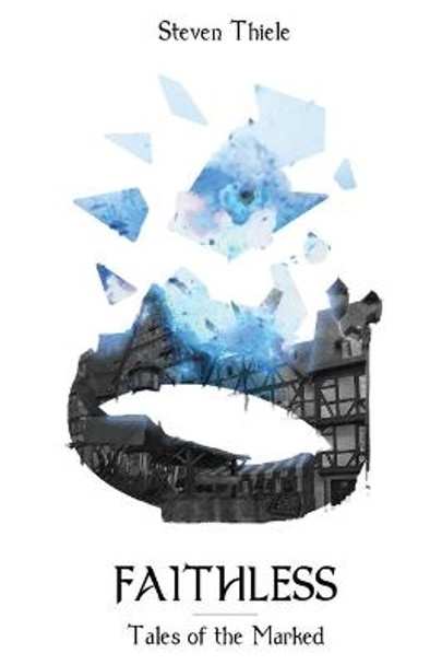 Faithless by Steven Thiele