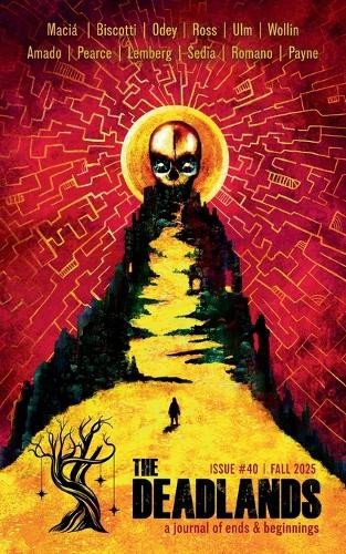 The Deadlands - Issue 40 E Catherine Tobler 9798891160187
