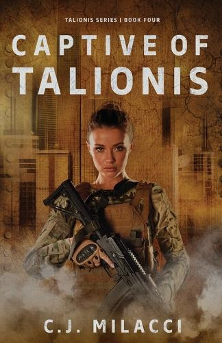 Captive of Talionis C J Milacci 9781958230152