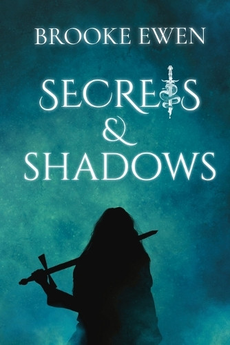 Secrets & Shadows Brooke Ewen 9780645625325