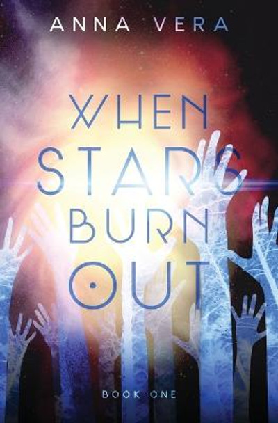 When Stars Burn Out (Europa 1) Anna Vera 9780692564691