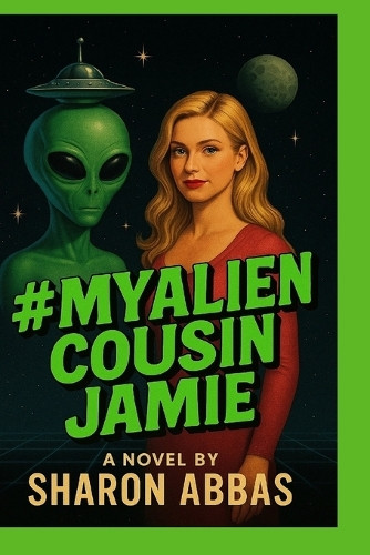 # My Alien Cousin Jamie The Pink Angel Eild Sharon Abbas 9798273905498