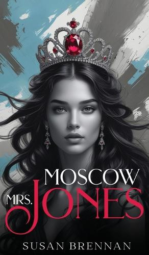 Mrs. Moscow - Jones Susan Brennan 9798349698385