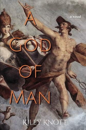 A God of Man Kiley Knott 9798990178731