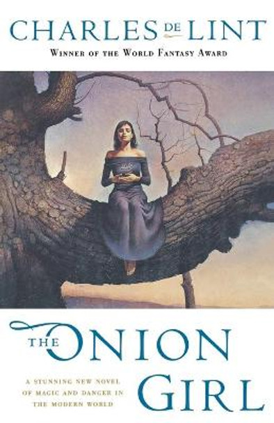 Onion Girl Charles de Lint 9780765303813