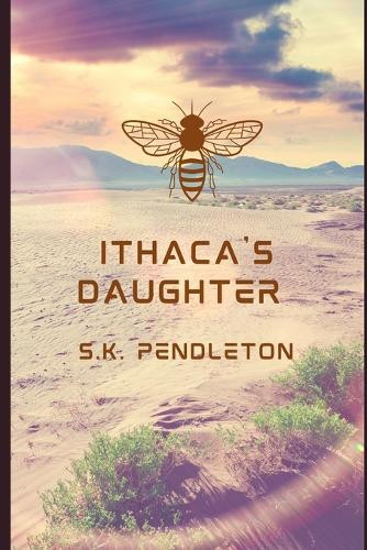 Ithaca's Daughter S K Pendleton 9798273844698
