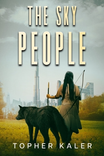 The Sky People Topher Kaler 9798285520924
