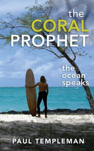 The Coral Prophet Paul Templeman 9781919358772