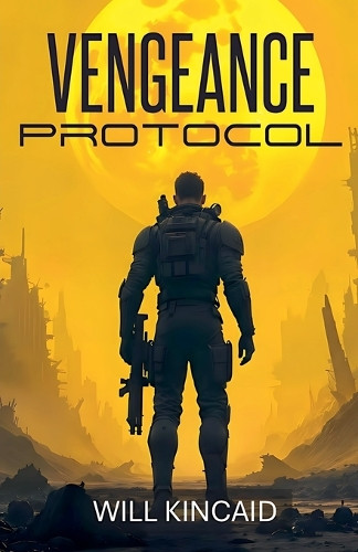 Vengeance Protocol Will Kincaid 9781764346238