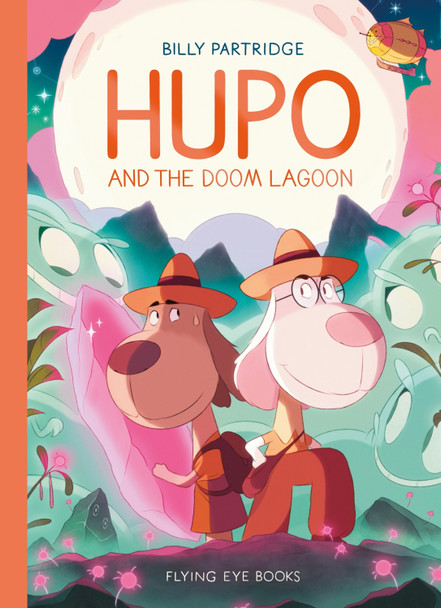 Hupo and the Doom Lagoon Billy Partridge 9781838742706
