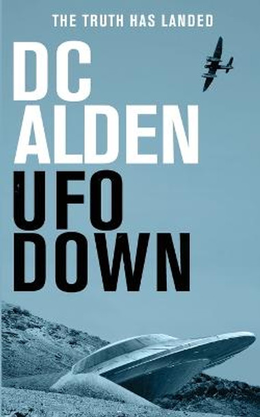 UFO Down by DC Alden UFO Down by DC Alden
