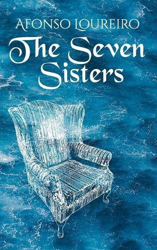The Seven Sisters Afonso Loureiro 9798284533239
