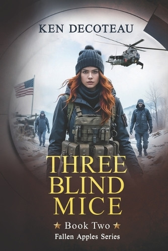 Three Blind Mice Ken Decoteau 9798397380546